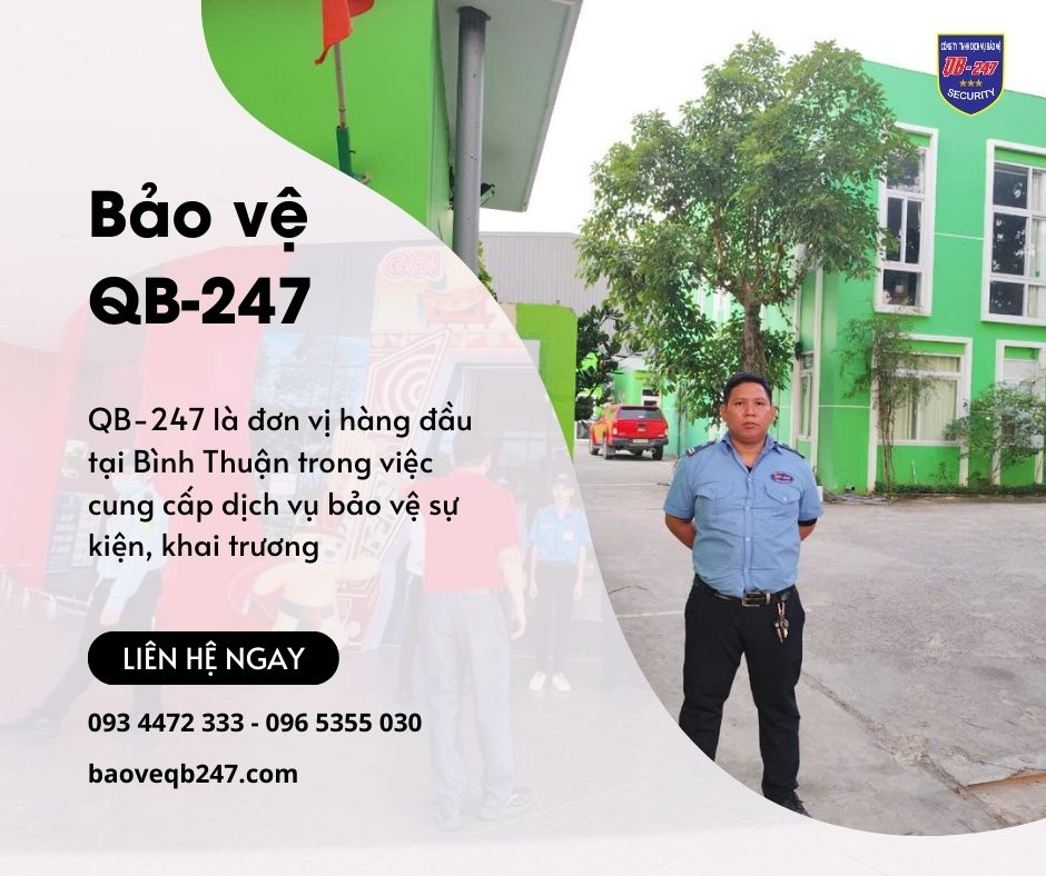 Dịch Vụ Bảo Vệ Sự Kiện Khai Trương - Giải Pháp An Toàn Từ Công Ty Bảo Vệ QB-247